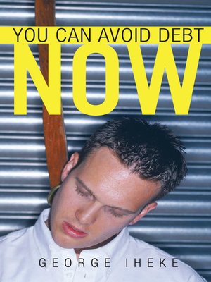 cover image of YOU CAN AVOID DEBT NOW
